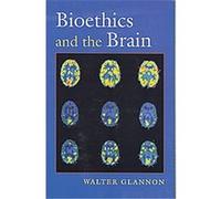 Bioethics And The Brain