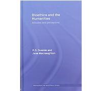 Bioethics and the Humanities, Biomedical Law and Ethics Library Jane Macnaughton, Robin Downie (Auteur)