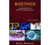 Bioethics: Childlessness and Artificial Reproduction!?