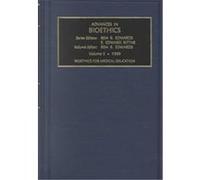 Bioethics for Medical Education, 1999, Advances in Bioethics , Vol 5