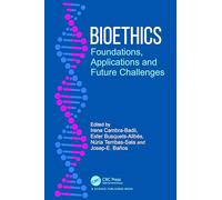 Bioethics: Foundations, Applications and Future Challenges