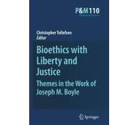 Bioethics With Liberty And Justice