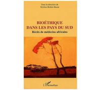 Bioéthique dans les pays du Sud Récits de médecins africains - Mylène Botbol-Baum - L'harmattan - broché - Essai
