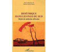 Bioéthique Dans Les Pays Du Sud - Récits De Médecins Africains