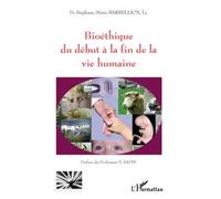 Bioéthique Du Début À La Fin De La Vie Humaine