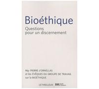 Bioéthique - Questions Pour Un Discernement