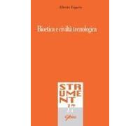 Bioetica E Civiltà Tecnologica