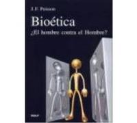 Bioética : ¿El Hombre Contra El Hombre? - Poisson, Jean-Fréderic Poisson, Jean - Fréderic (Auteur)
