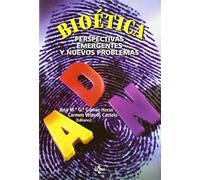 Bioética : Perspectivas Emergentes Y Nuevos Problemas