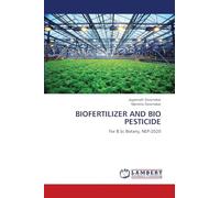 BIOFERTILIZER AND BIO PESTICIDE: For B.Sc Botany, NEP-2020