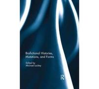 Biofictional Histories, Mutations and Forms - [Version Originale] Inconnu (Auteur)
