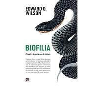 Biofilia. Il nostro legame con la natura
