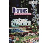 Biofilms La vie des microbes en société - Romain Briandet - Quae - broché - Etude