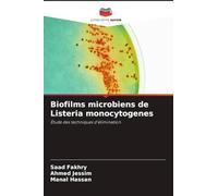 Biofilms microbiens de Listeria monocytogenes: Étude des techniques d'élimination