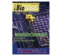 Biofutur 249 : nanobiotechnologies, des avancées pour les sciences - Collectif - Lavoisier Industrie - broché - Essai