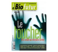 Biofutur n 326 le toucher de la cellule aux interfaces tact - Collectif - Lavoisier Industrie - broché - Livre