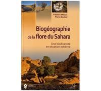 Biogéographie De La Flore Du Sahara - Une Biodiversité En Situation Extrême