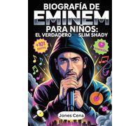 Biografía de Eminem para niños: EL VERDADERO SLIM SHADY: La verdadera historia del dios del rap (Marshall Bruce Mathers III) más 101 datos ... de vida y las verdades oscuras detrás