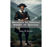 Biografía de Gonzalo Jiménez de Quesada