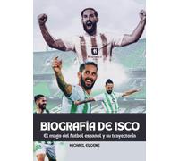 BIOGRAFÍA DE ISCO: El mago del fútbol español y su trayectoria