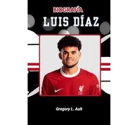 BIOGRAFÍA DE LUIS DÍAZ: De las raíces indígenas a la gloria de la Premier League