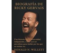 BIOGRAFÍA DE RICKY GERVAIS: Una historia real de honestidad, indignación y cómo usó un micrófono para hablar por los que no tenían voz