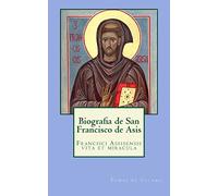 Biografia de San Francisco de Asis: Francisci Assisensis vita et miracula