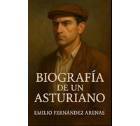 Biografía de un Asturiano