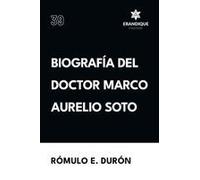 Biografía Del Doctor Marco Aurelio Soto
