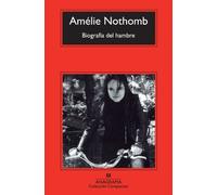 Biografía del hambre / A Biography of Hunger