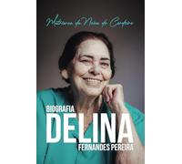 Biografia Delina Fernandes Pereira: Matriarca da Noiva do Cordeiro