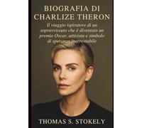 BIOGRAFIA DI CHARLIZE THERON: Il viaggio ispiratore di un sopravvissuto che è diventato un premio Oscar, attivista e simbolo di speranza inarrestabile