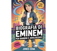 Biografia di Eminem per bambini e adolescenti: La storia ispiratrice di come un ragazzino di Detroit di nome Marshall Mathers sia diventato il Dio del ... 101 curiosità nascoste e quiz per i superfan