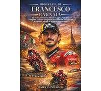 Biografia Di Francesco Bagnaia: La storia stimolante del suo viaggio, dagli inizi tranquilli a Torino alla gloria della MotoGP costruita su disciplina, battute d'arresto e convinzione