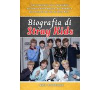 BIOGRAFIA DI STRAY KIDS: Dai tirocinanti alle star globali: all'interno della musica, dei membri e del percorso dei fan di Stray Kids
