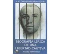 BIOGRAFÍA LÍRICA DE UNA LIBERTAD CAUTIVA