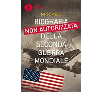 Biografia non autorizzata della seconda guerra mondiale