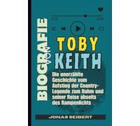 Biografie von Toby Keith: Die unerzählte Geschichte vom Aufstieg der Country-Legende zum Ruhm und seiner Reise abseits des Rampenlichts