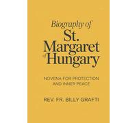 BIOGRAPH OF ST. MARGARET OF HUNGARY: Novena for Protection and Inner Peace