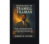 BIOGRAPHHY OF TRAMELL TILLMAN: QUIET TRANSFORMATION: FROM SHY CHURCH BOY TO SILVER SCREEN POWERHOUSE