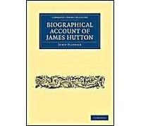 Biographical Account of James Hutton M.D. F.R.S. Ed. - John Playfair - Cambridge University Press - Livre en Anglais - Paperback John PlayfairJohn Playfair (Auteur)