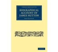 Biographical Account Of James Hutton, M.D. F.R.S. Ed.