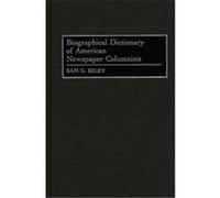 Biographical Dictionary of American Newspaper Columnists