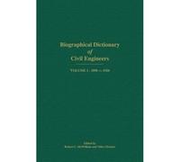 Biographical Dictionary Of Civil Engineers In Great Britain And Ireland - Volume 3