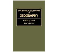 Biographical Dictionary Of Geography