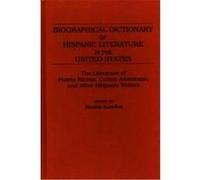 Biographical Dictionary of Hispanic Literature in the United States