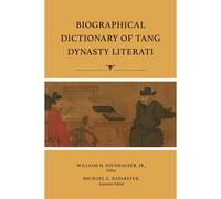 Biographical Dictionary Of Tang Dynasty Literati