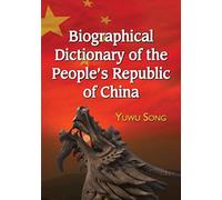 Biographical Dictionary Of The People's Republic Of China