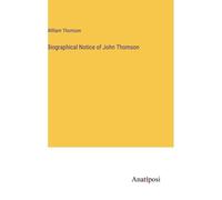 Biographical Notice Of John Thomson