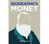 Biographics Monet: Les biographies visuelles
